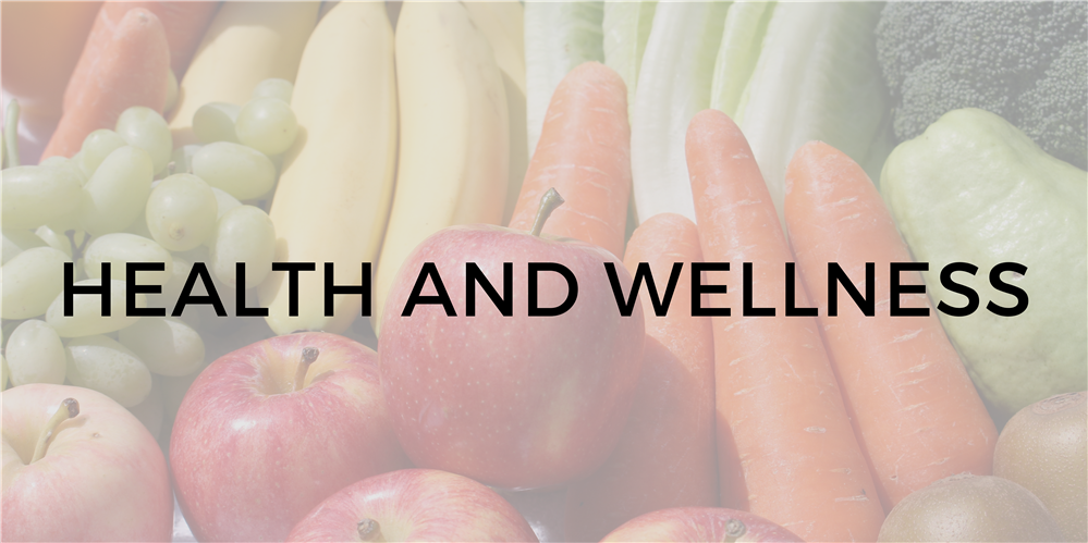 Health and Wellness